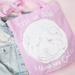 Tell UR Dog I Think He's Cute Tote Bag